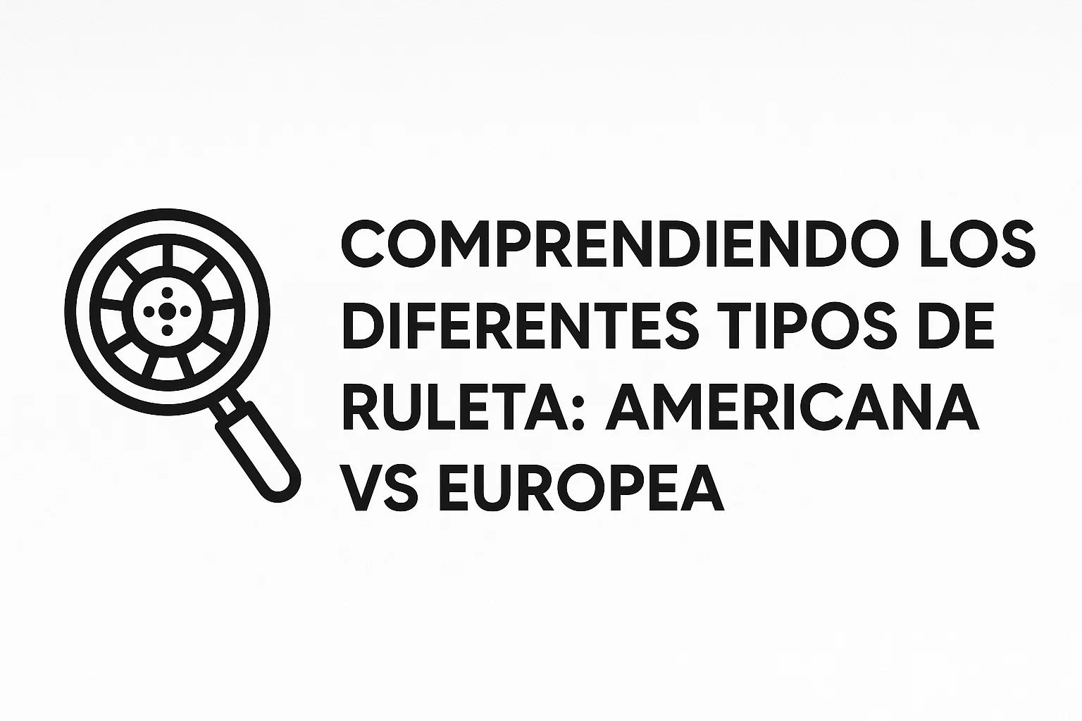 Comprendiendo los Diferentes Tipos de Ruleta: Americana vs Europea